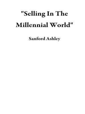 cover image of "Selling In the Millennial World"